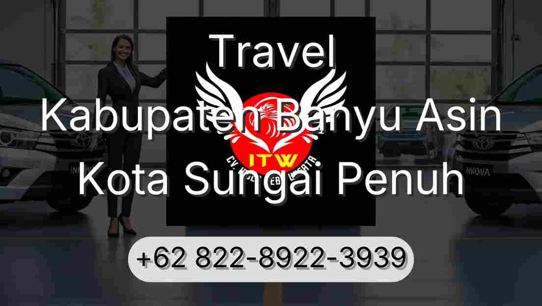 Travel Kabupaten Banyu Asin Kota Sungai Penuh