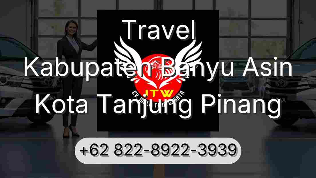 Travel Kabupaten Banyu Asin Kota Tanjung Pinang