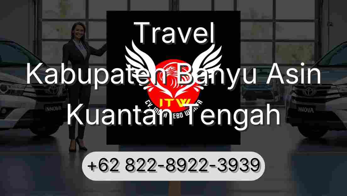 Travel Kabupaten Banyu Asin Kuantan Tengah