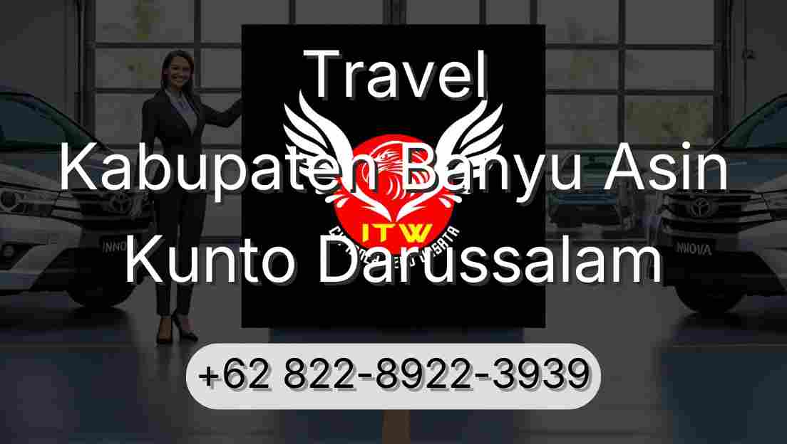 Travel Kabupaten Banyu Asin Kunto Darussalam