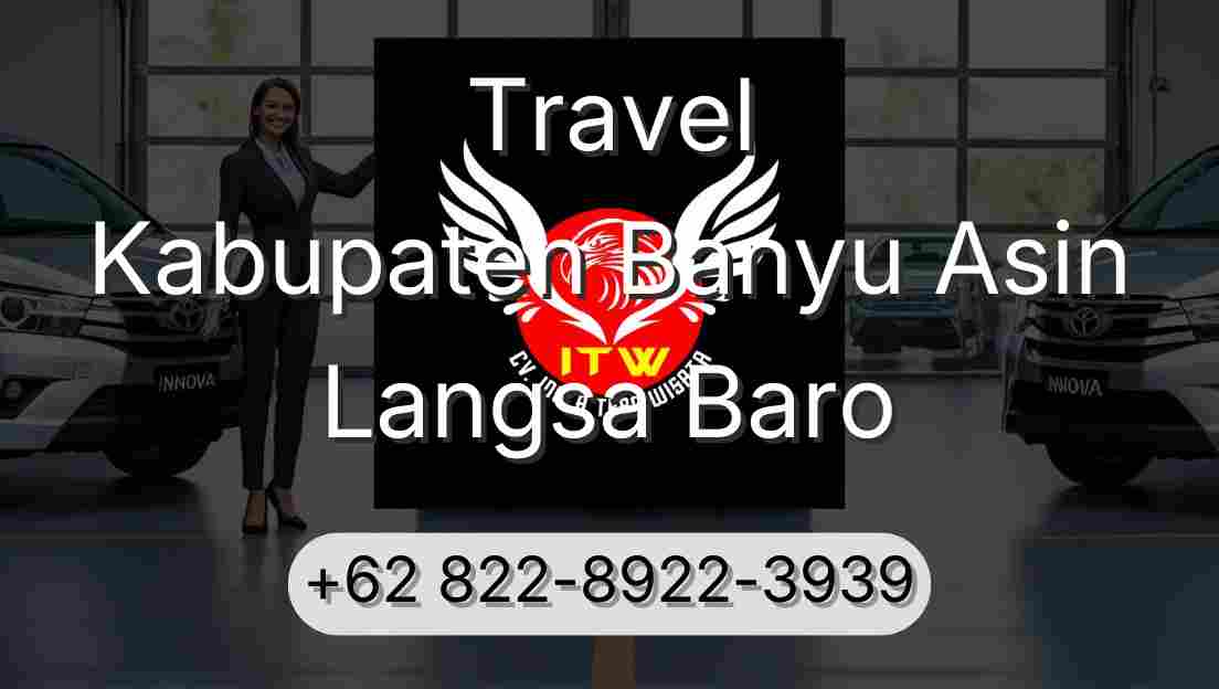 Travel Kabupaten Banyu Asin Langsa Baro