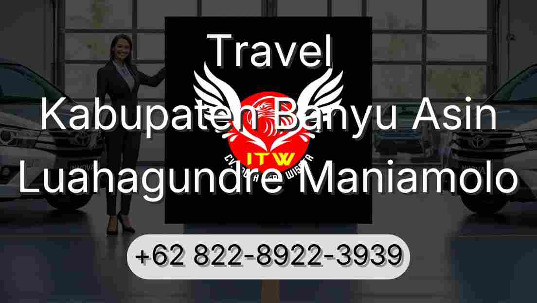 Travel Kabupaten Banyu Asin Luahagundre Maniamolo