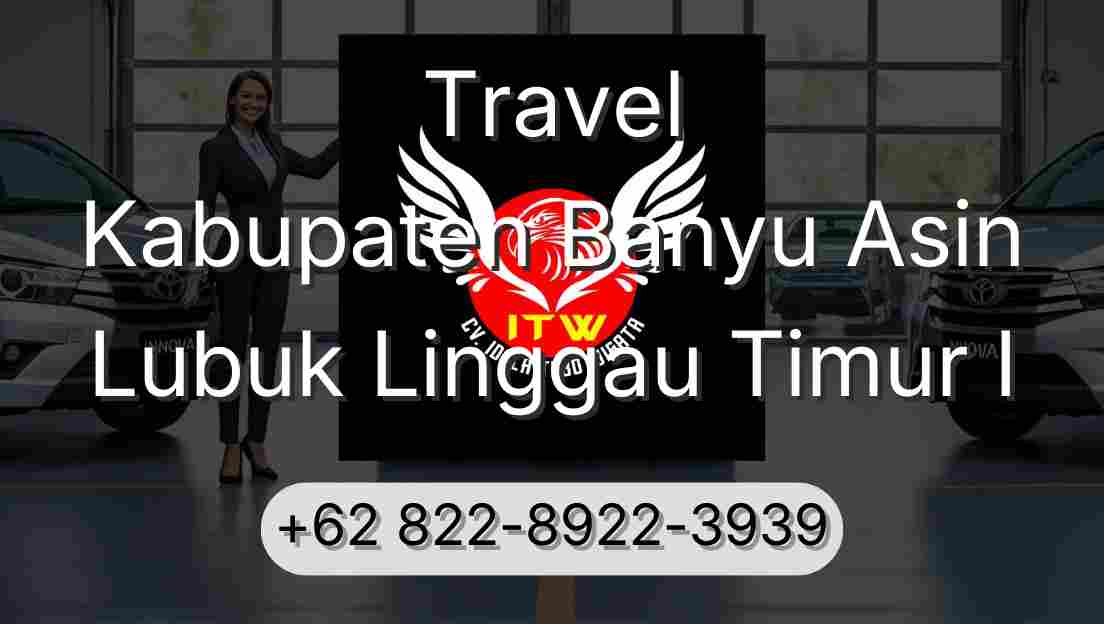 Travel Kabupaten Banyu Asin Lubuk Linggau Timur I