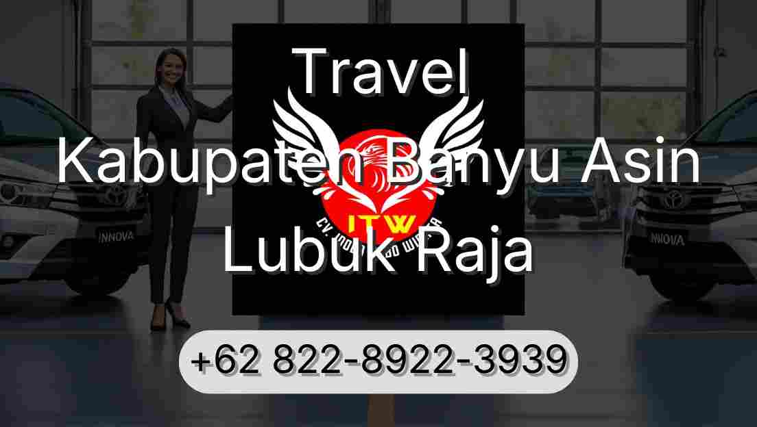 Travel Kabupaten Banyu Asin Lubuk Raja