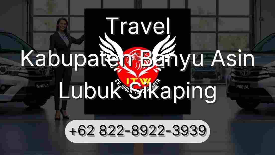 Travel Kabupaten Banyu Asin Lubuk Sikaping