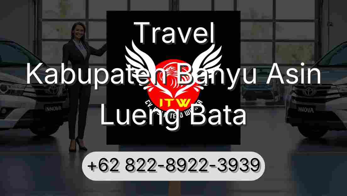 Travel Kabupaten Banyu Asin Lueng Bata