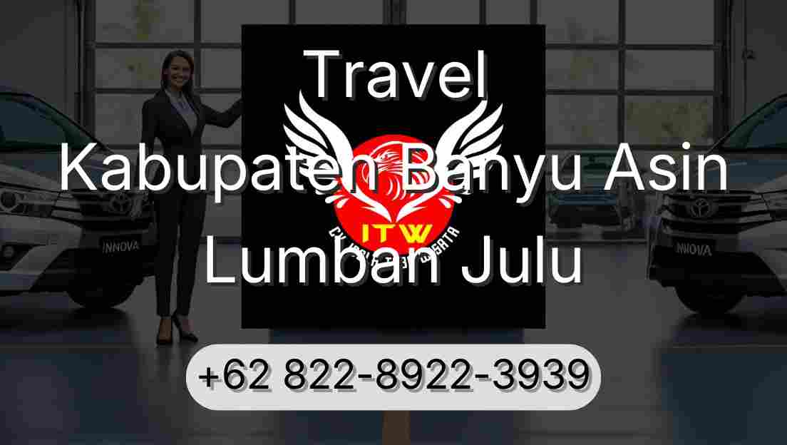 Travel Kabupaten Banyu Asin Lumban Julu