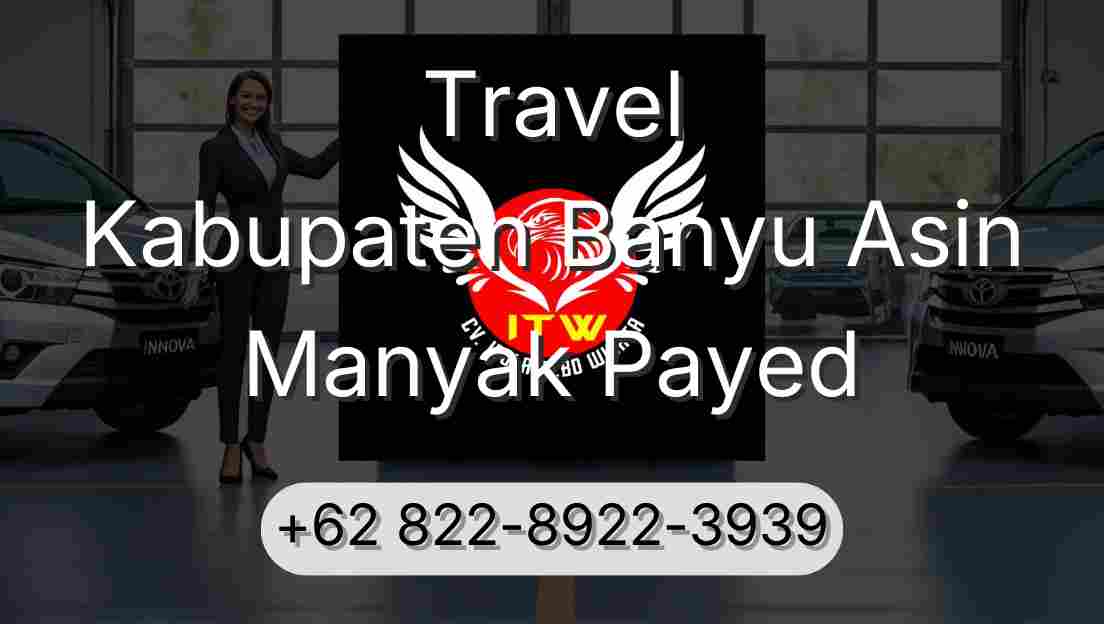 Travel Kabupaten Banyu Asin Manyak Payed