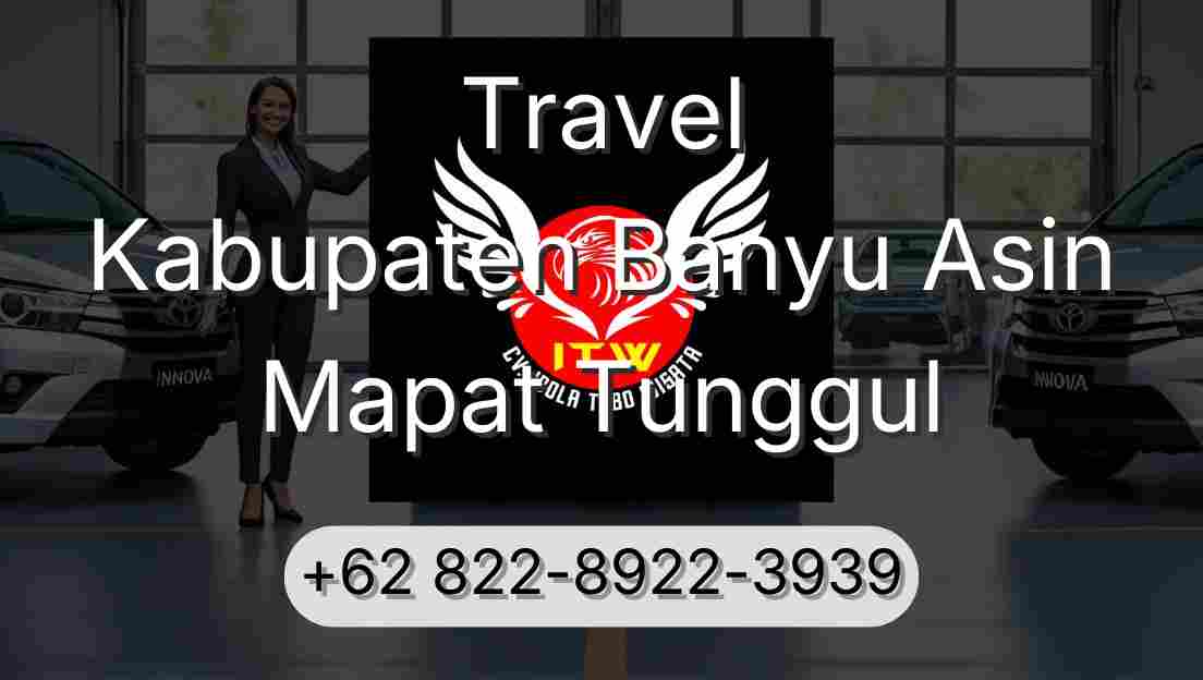 Travel Kabupaten Banyu Asin Mapat Tunggul