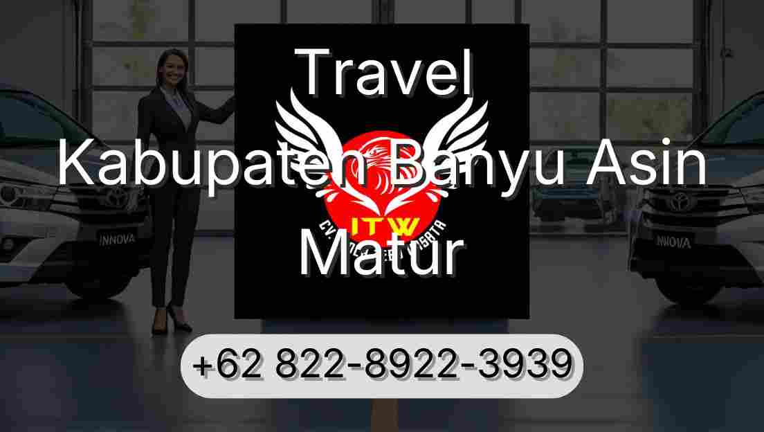 Travel Kabupaten Banyu Asin Matur