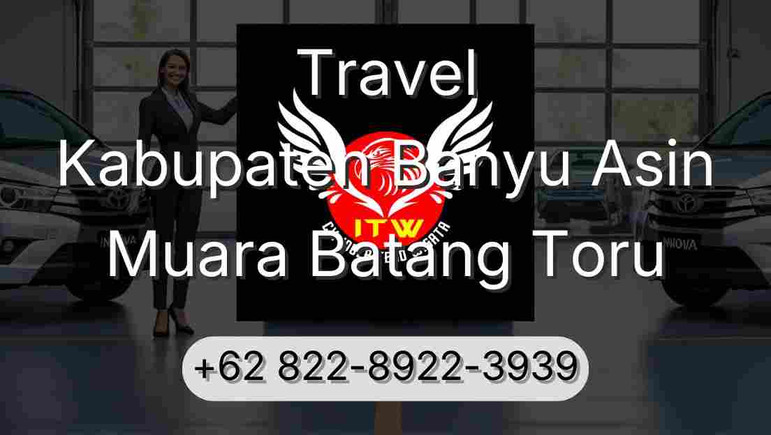 Travel Kabupaten Banyu Asin Muara Batang Toru