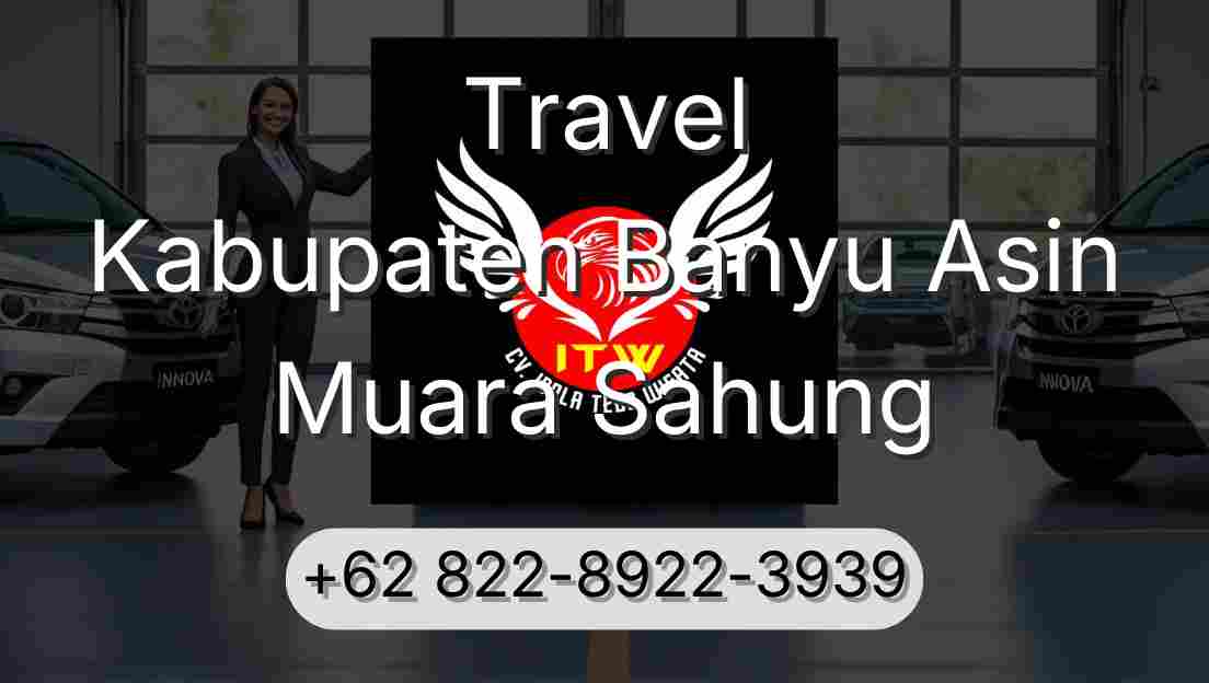 Travel Kabupaten Banyu Asin Muara Sahung