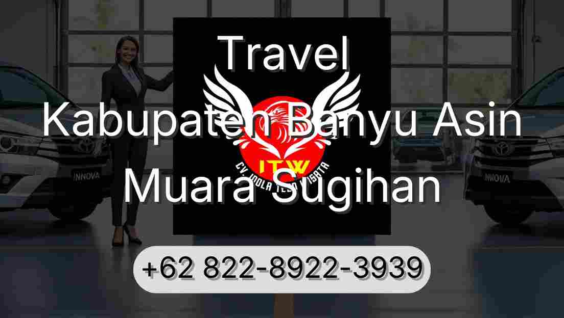 Travel Kabupaten Banyu Asin Muara Sugihan