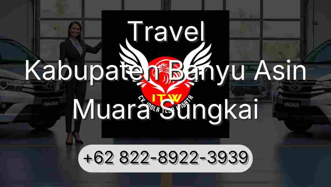 Travel Kabupaten Banyu Asin Muara Sungkai