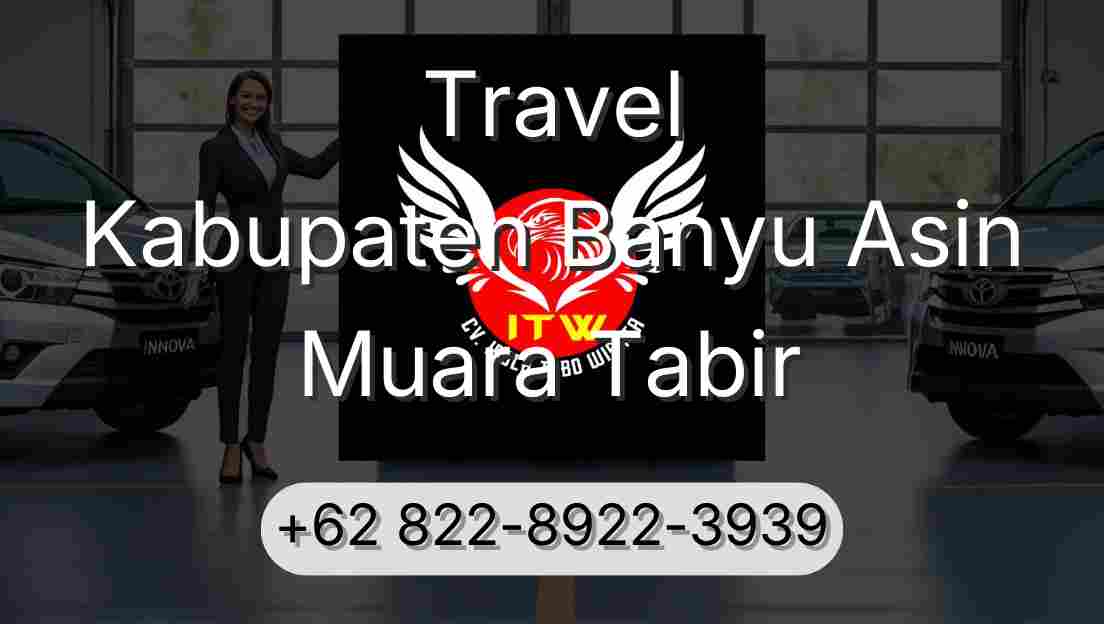 Travel Kabupaten Banyu Asin Muara Tabir