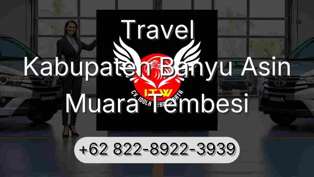 Travel Kabupaten Banyu Asin Muara Tembesi