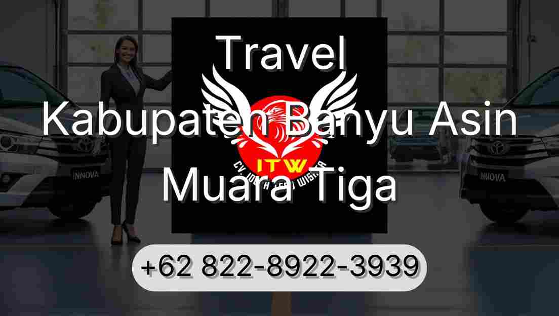 Travel Kabupaten Banyu Asin Muara Tiga