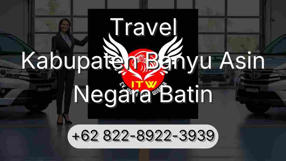 Travel Kabupaten Banyu Asin Negara Batin