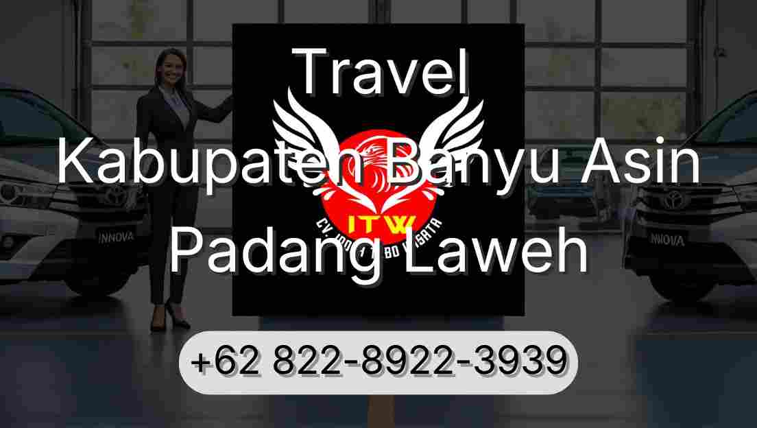 Travel Kabupaten Banyu Asin Padang Laweh