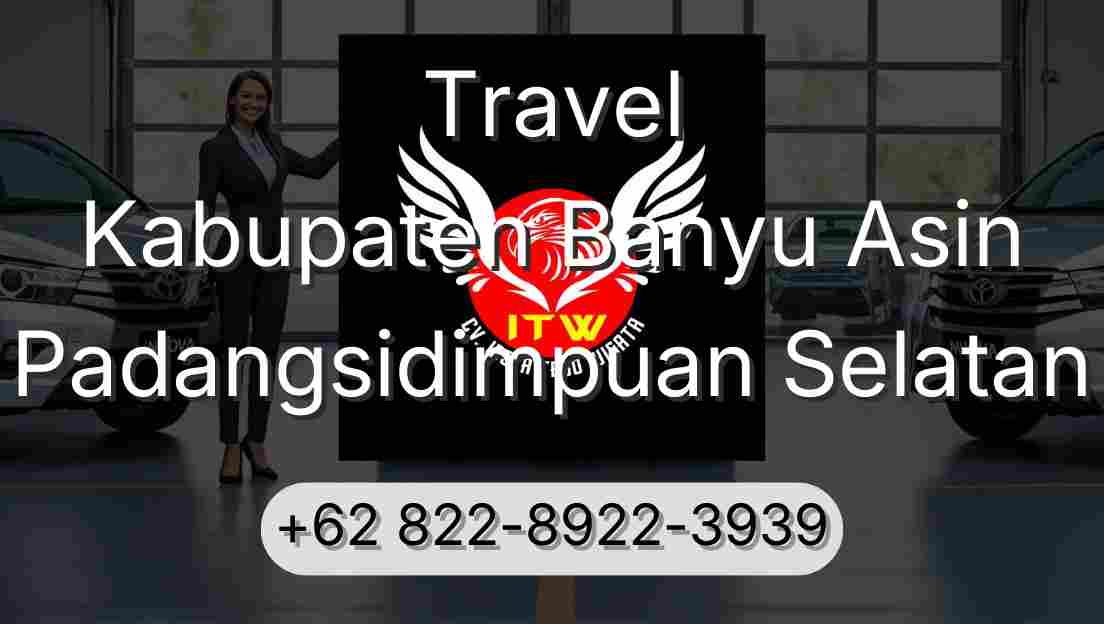 Travel Kabupaten Banyu Asin Padangsidimpuan Selatan