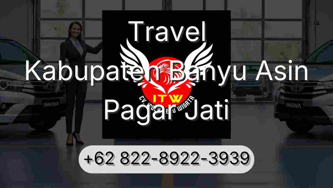 Travel Kabupaten Banyu Asin Pagar Jati