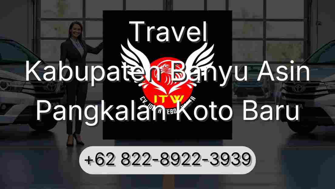 Travel Kabupaten Banyu Asin Pangkalan Koto Baru