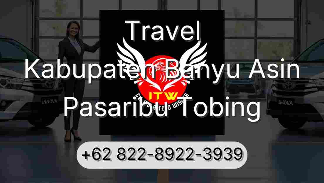 Travel Kabupaten Banyu Asin Pasaribu Tobing
