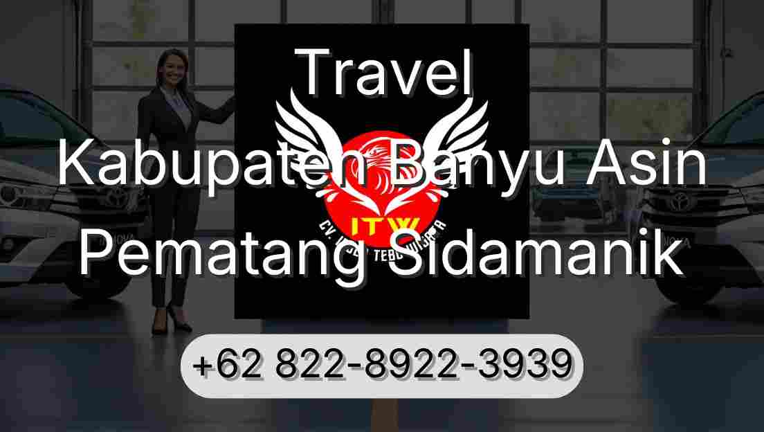 Travel Kabupaten Banyu Asin Pematang Sidamanik