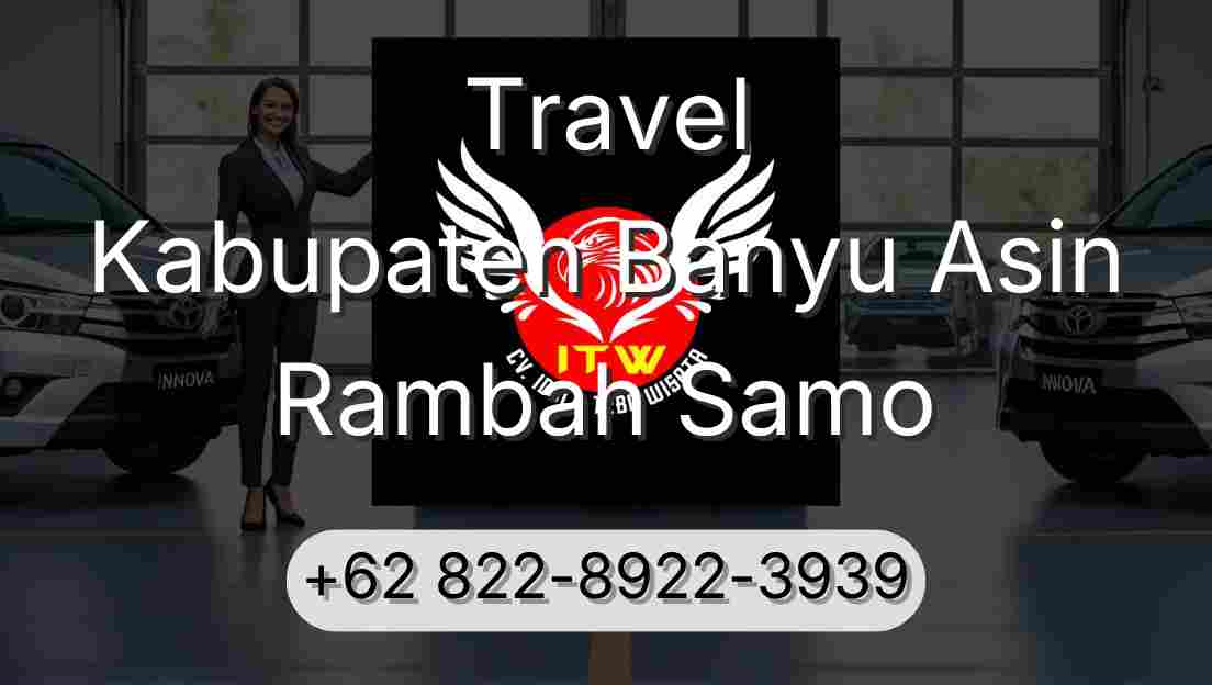 Travel Kabupaten Banyu Asin Rambah Samo