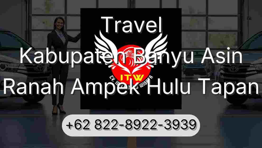 Travel Kabupaten Banyu Asin Ranah Ampek Hulu Tapan