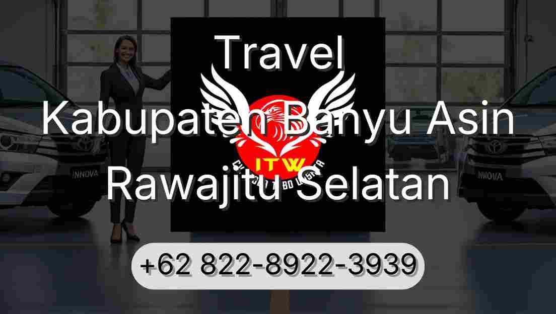 Travel Kabupaten Banyu Asin Rawajitu Selatan
