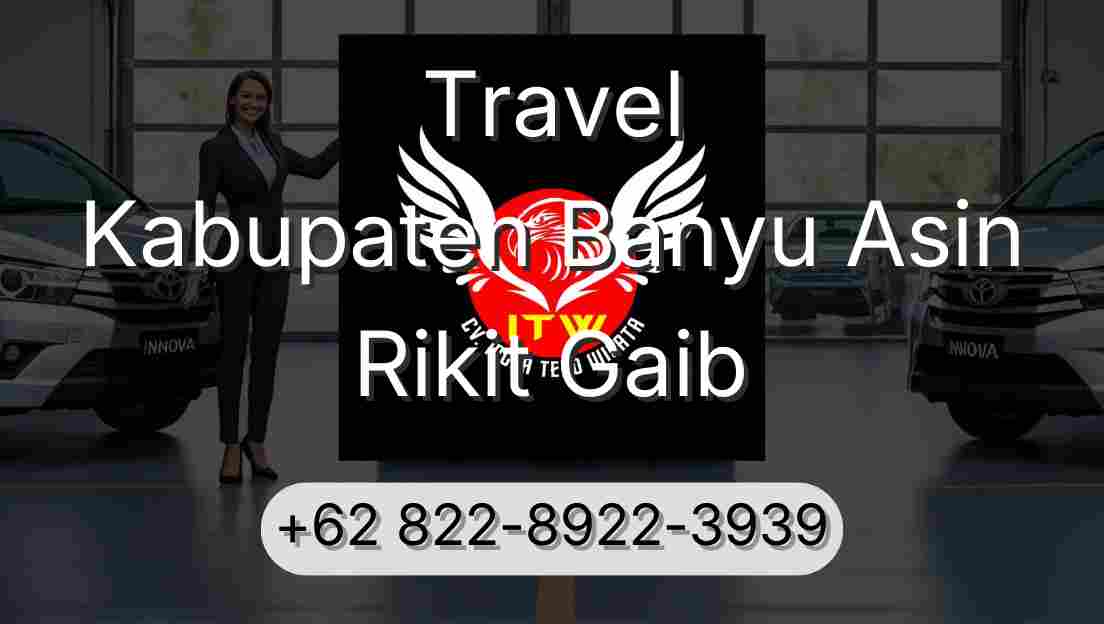 Travel Kabupaten Banyu Asin Rikit Gaib
