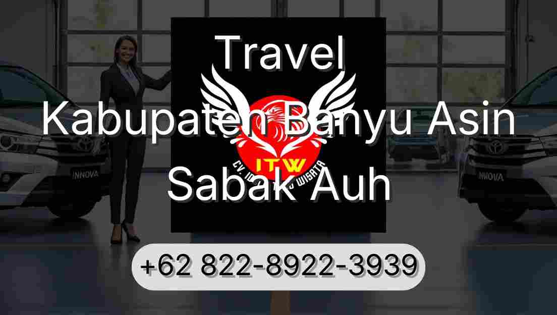 Travel Kabupaten Banyu Asin Sabak Auh