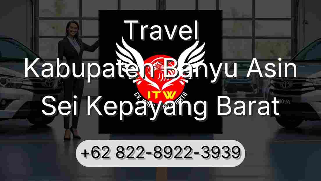 Travel Kabupaten Banyu Asin Sei Kepayang Barat
