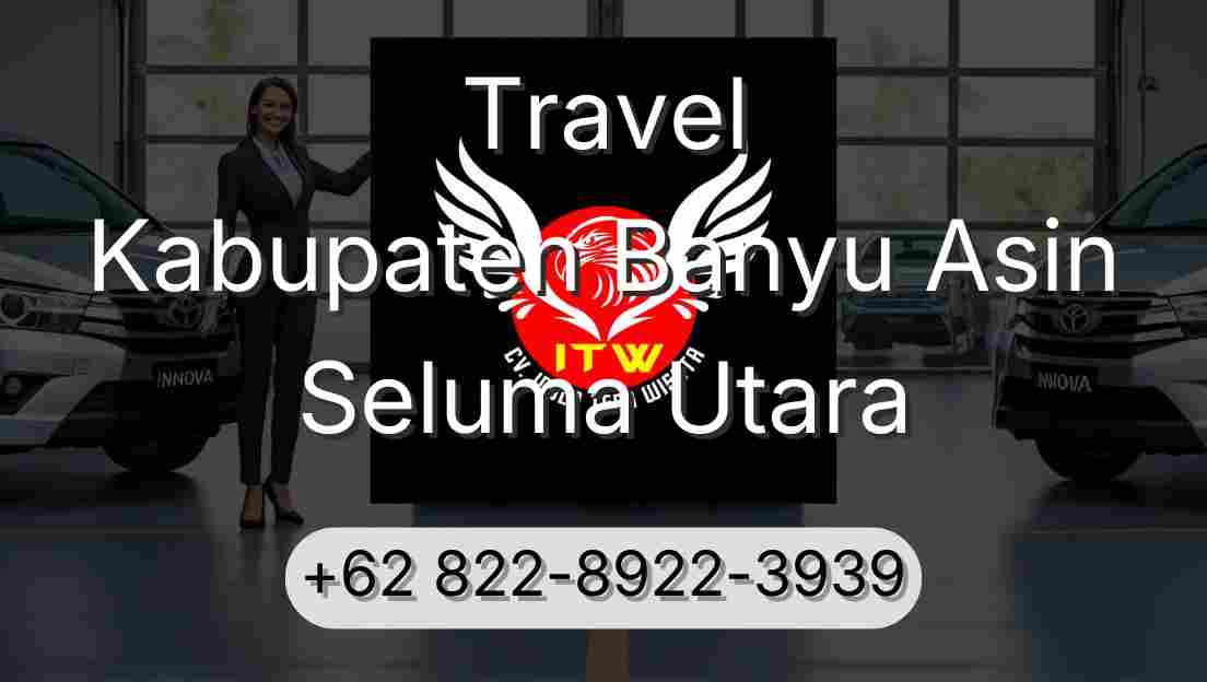 Travel Kabupaten Banyu Asin Seluma Utara