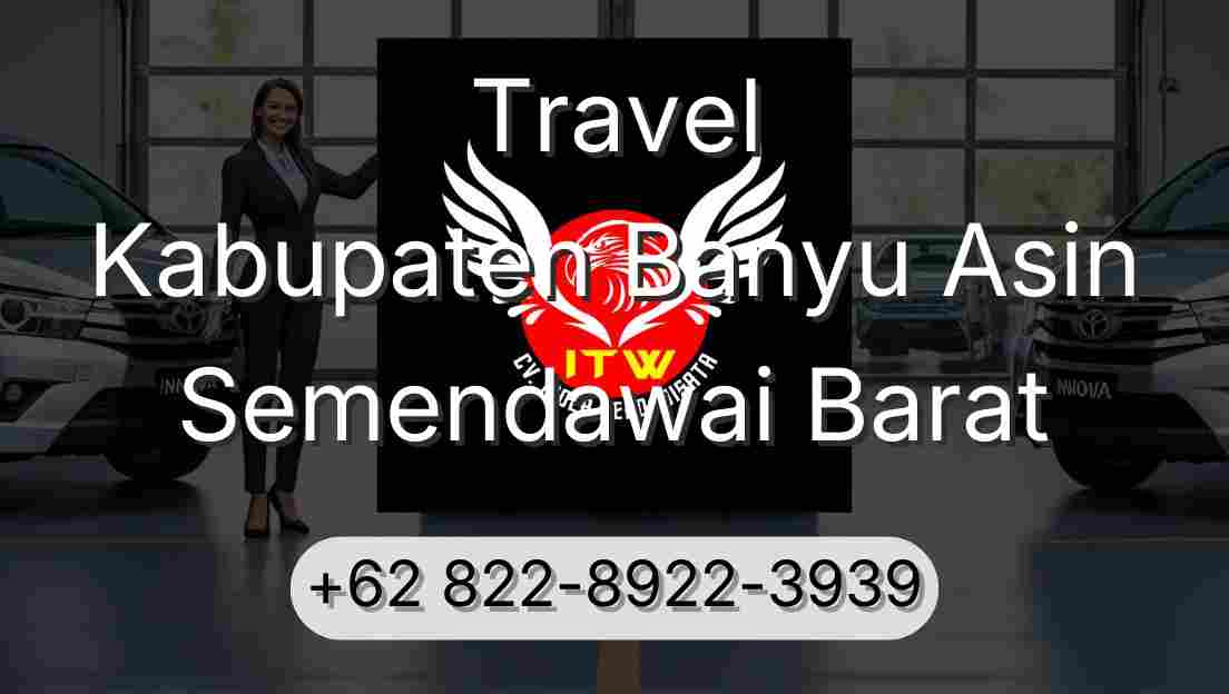 Travel Kabupaten Banyu Asin Semendawai Barat