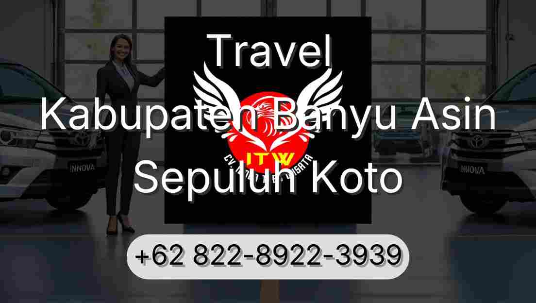 Travel Kabupaten Banyu Asin Sepuluh Koto