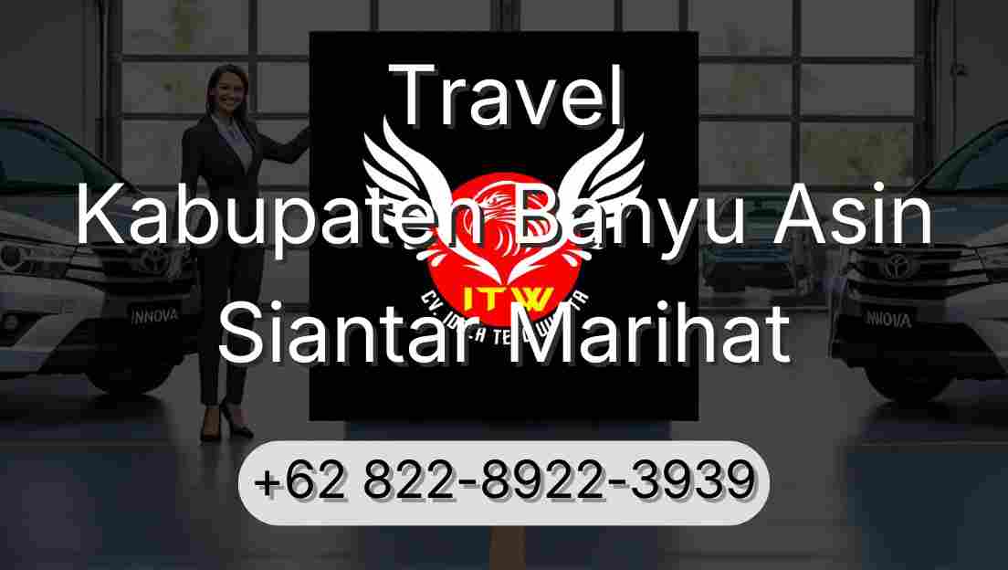 Travel Kabupaten Banyu Asin Siantar Marihat