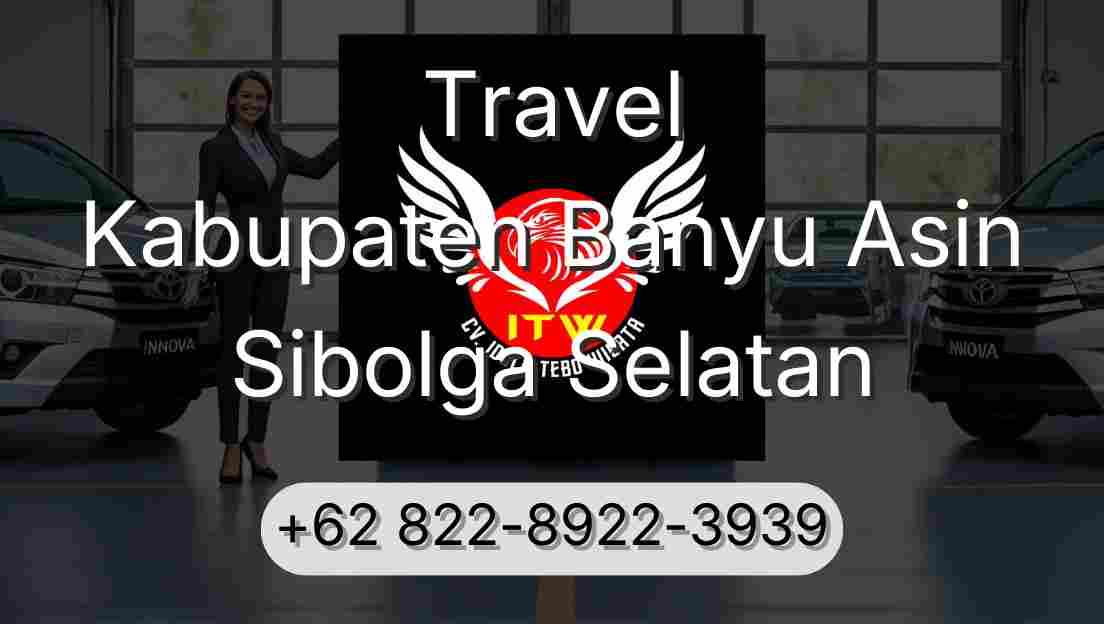 Travel Kabupaten Banyu Asin Sibolga Selatan