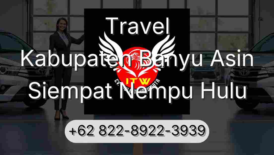 Travel Kabupaten Banyu Asin Siempat Nempu Hulu
