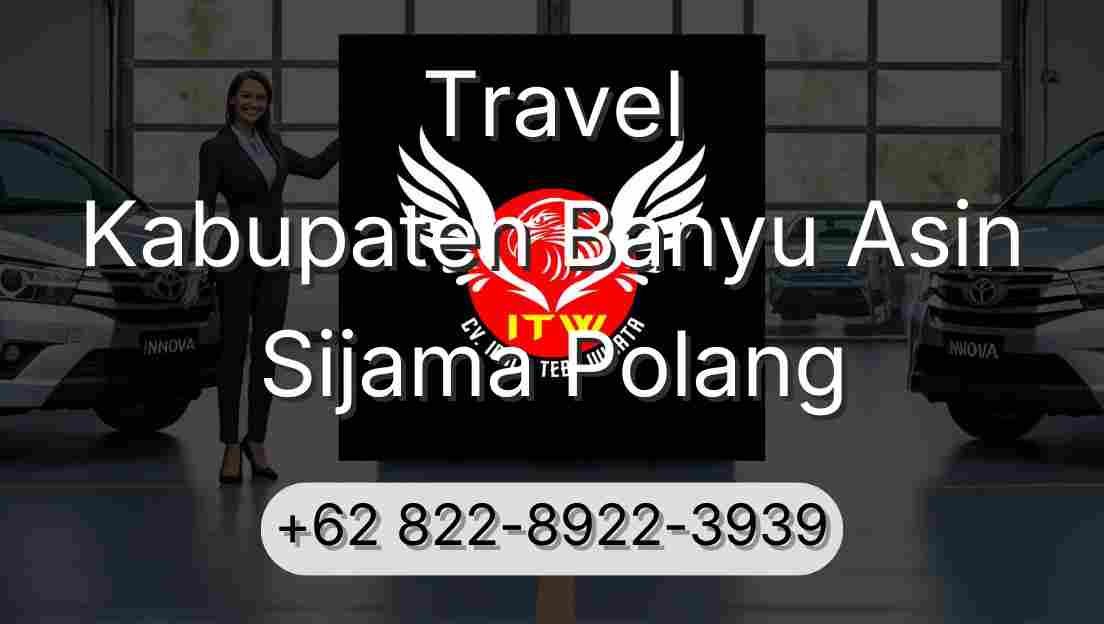 Travel Kabupaten Banyu Asin Sijama Polang