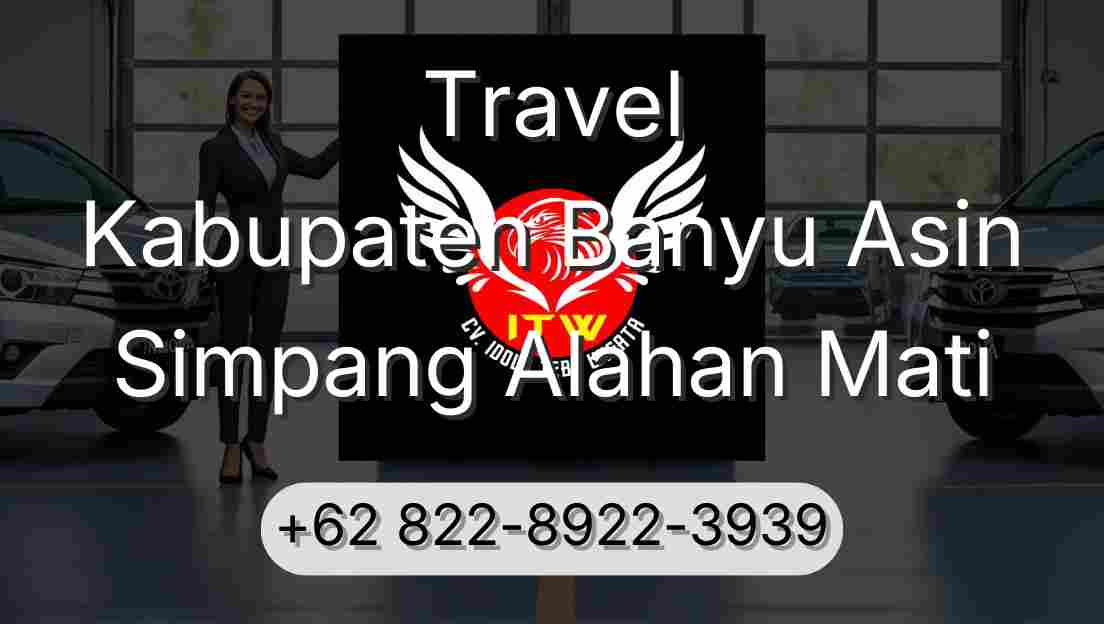Travel Kabupaten Banyu Asin Simpang Alahan Mati