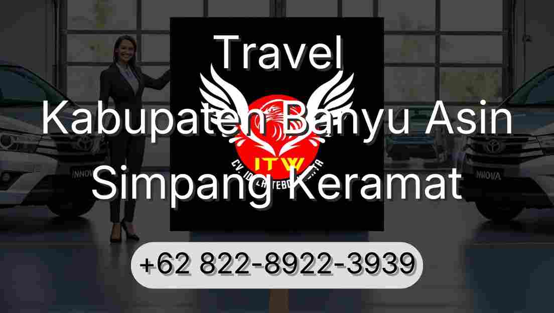 Travel Kabupaten Banyu Asin Simpang Keramat