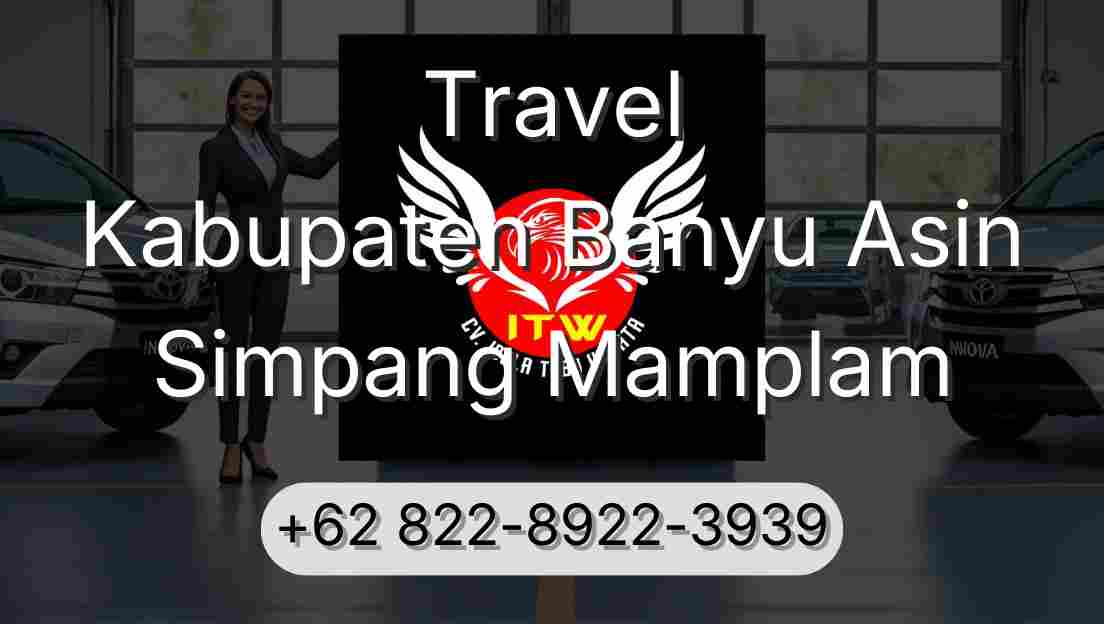 Travel Kabupaten Banyu Asin Simpang Mamplam