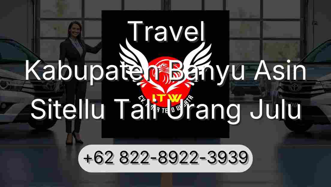 Travel Kabupaten Banyu Asin Sitellu Tali Urang Julu