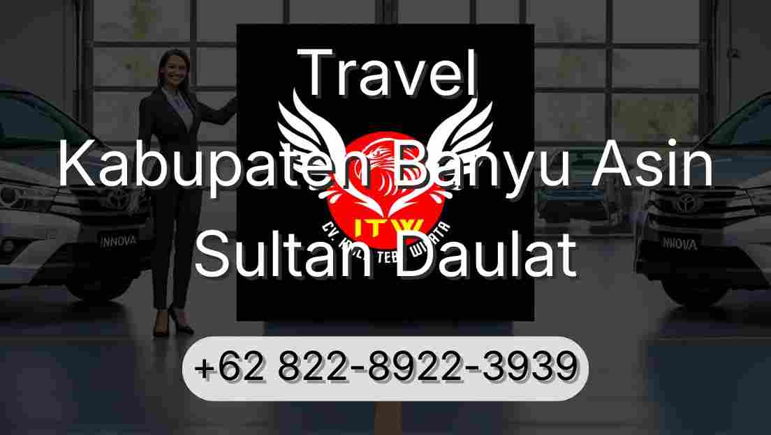 Travel Kabupaten Banyu Asin Sultan Daulat