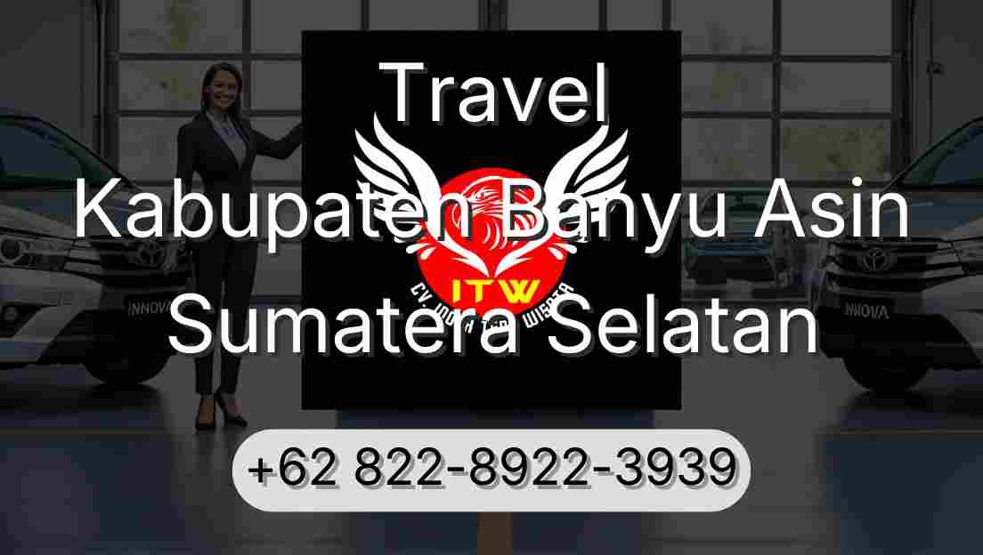 Travel Kabupaten Banyu Asin Sumatera Selatan