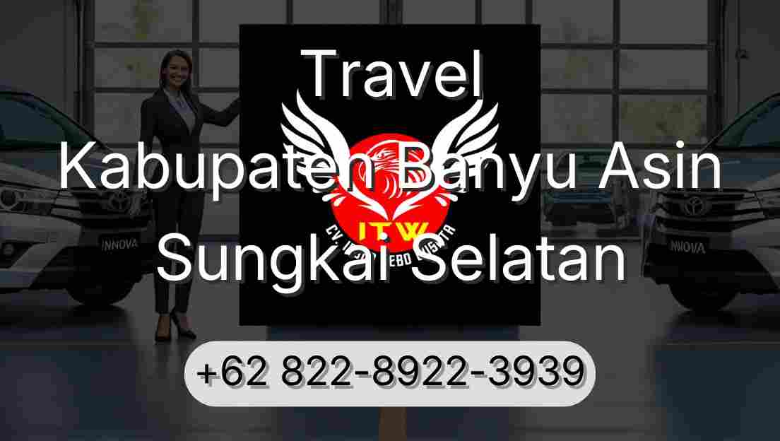 Travel Kabupaten Banyu Asin Sungkai Selatan