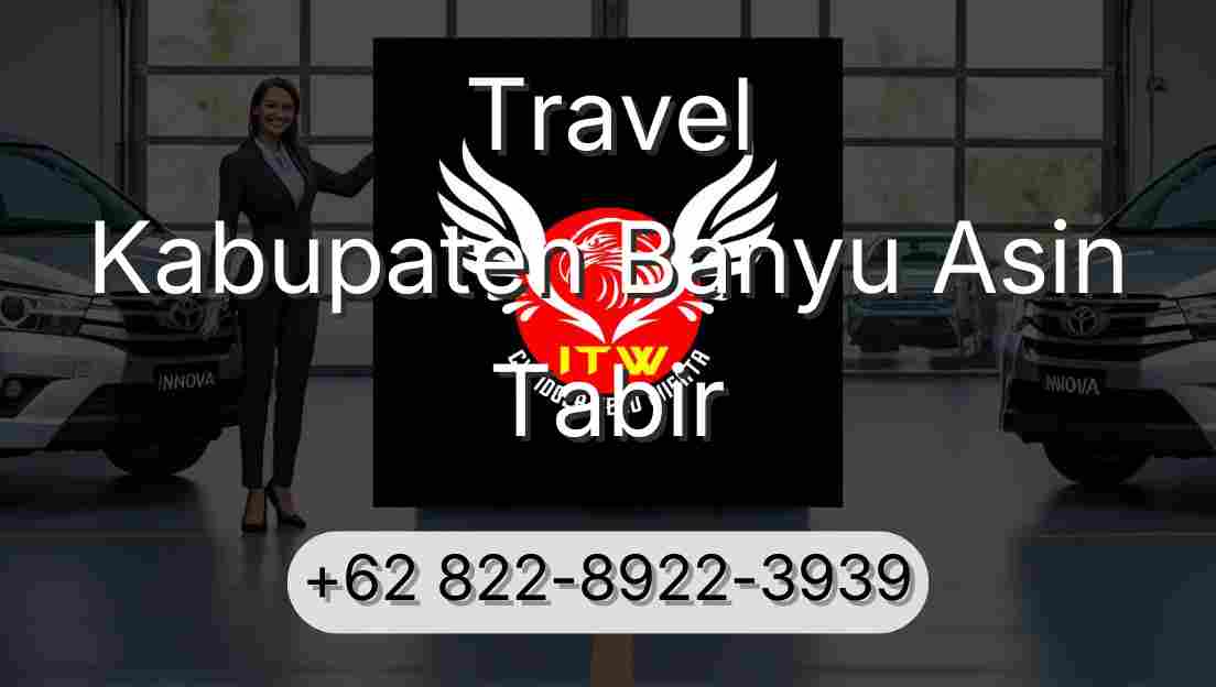 Travel Kabupaten Banyu Asin Tabir