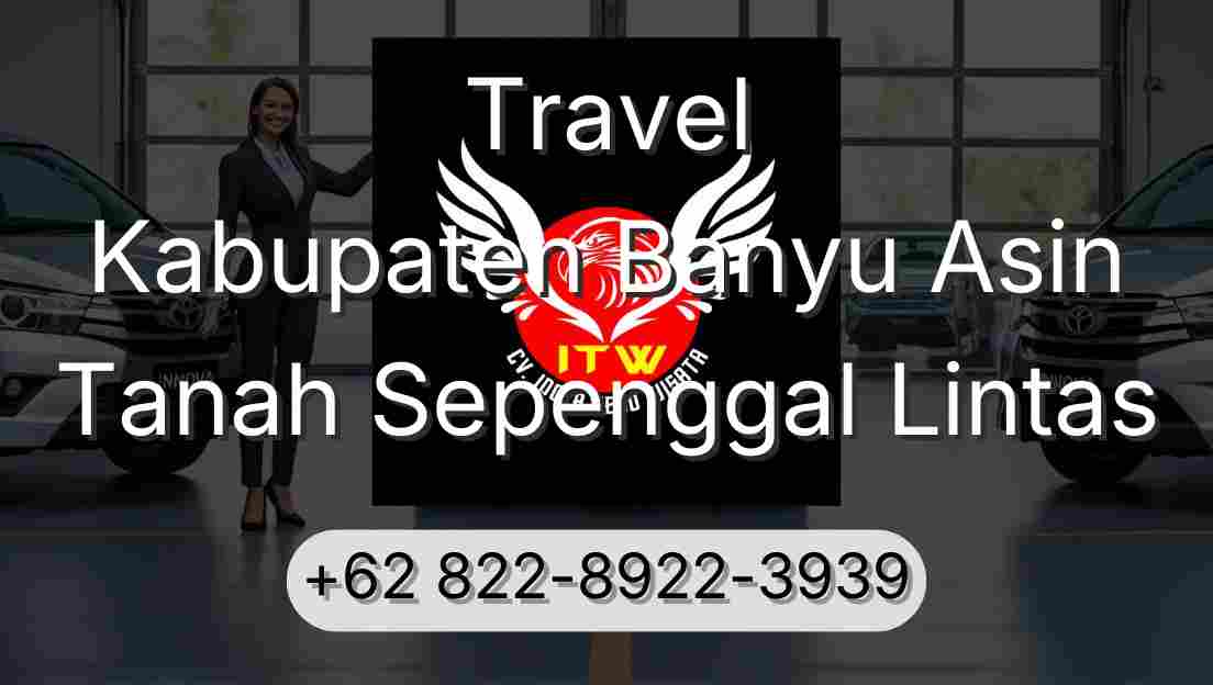 Travel Kabupaten Banyu Asin Tanah Sepenggal Lintas